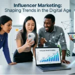 Influencer Marketing Shaping Trends in the Digital Age
